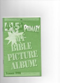 4's & 5's Primary My Bible Picture Album Summer 1998