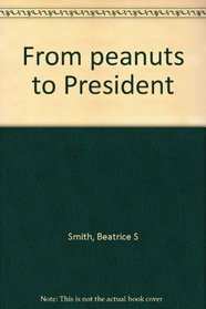 From Peanuts to President