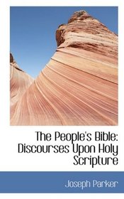 The People's Bible: Discourses Upon Holy Scripture