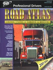 AAA Professional Drivers' Road Atlas: United States, Canada, Mexico : 2001 (AAA Truck & RV Road Atlas)