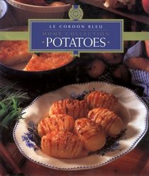 Le Cordon Bleu Home Collection: Potatoes (Le Cordon Bleu Home Collection , Vol 5)