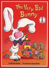 The Very Bad Bunny (A Beginner Book)