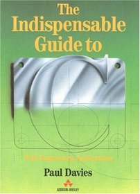 The Indispensible Guide to C with Engineering Applications