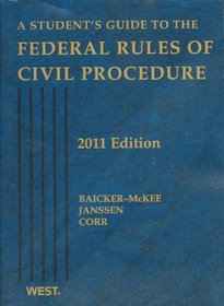 A Student's Guide to the Federal Rules of Civil Procedure, 2011