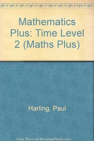 Mathematics Plus: Time Level 2 (Maths plus)