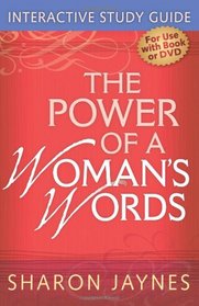 The Power of a Woman's Words Interactive Study Guide