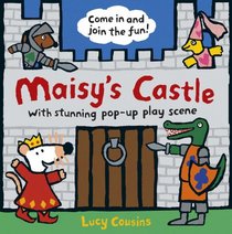 Maisy's Castle: A Maisy Pop-up and Play Book