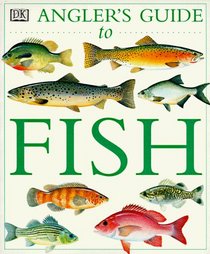 Angler's Guide to Fish