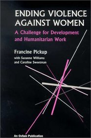 Ending Violence Against Women: A Challenge for Development and Humanitarian Work (Oxfam Development Guidelines)