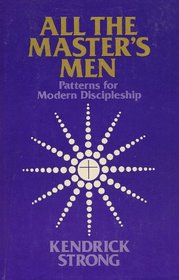 All the Master's Men: Patterns for Modern Discipleship