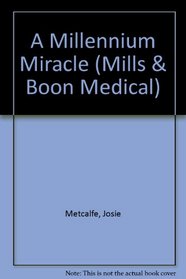 A Millennium Miracle (Medical Romance)