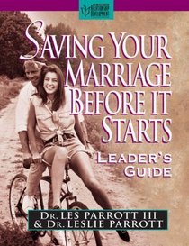 Saving Your Marriage Before It Starts Leader's Guide