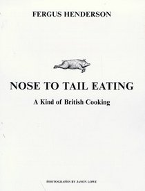 Nose to Tail Eating: A Kind of British Cooking