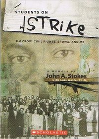 Students on Strike: Jim Crow, Civil Rights, Brown, and Me