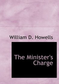 The Minister's Charge (Large Print Edition)