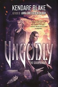 Ungodly: A Novel (The Goddess War)