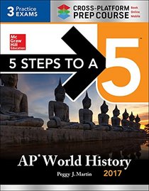 5 Steps to a 5 AP World History 2017 / Cross-Platform Prep Course