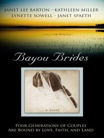 Bayou Brides: Capucine, Home to My Heart / Joie de Vivre / Language of Love / Dreams of Home (Large Print)