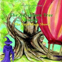 The Adventure Tree, Book II: The Royal Magic Show