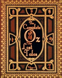 The Complete Oz: The Lost Tales