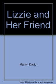 Lizzie and Her Friend