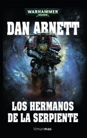 Los Hermanos de la Serpiente (Brothers of the Snake) (Warhammer 40.000) (Spanish)
