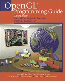 OpenGL(R) Programming Guide: The Official Guide to Learning OpenGL, Version 1.2 (3rd Edition)