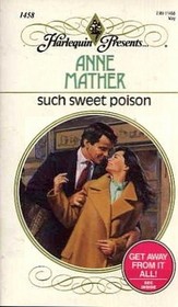 Such Sweet Poison (Harlequin Presents, No 1458)