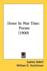 Home In War Time: Poems (1900)