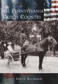 The  Pennsylvania  Dutch Country  (PA)  (Making  of  America)