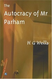 Autocracy Of Mr Parham