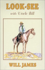 Look-See With Uncle Bill (James, Will, Tumbleweed Series.)