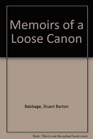 Memoirs of a Loose Canon