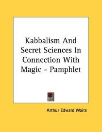 Kabbalism And Secret Sciences In Connection With Magic - Pamphlet