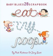 Eat, Cry, Poop: Baby Blues Scrapbook 28 (Baby Blues Scrapbooks)