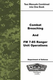 Combat Breaching and FM 7-85 Ranger Unit Operations