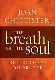 Breath of the Soul: Reflections on Prayer (English and German Edition)