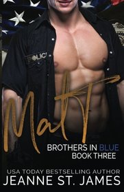 Brothers in Blue: Matt (Volume 3)