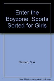 Enter the Boyzone: Sports Sorted for Girls