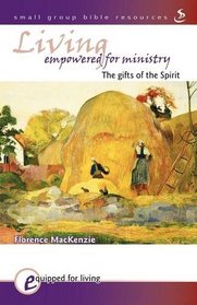 Living Empowered for Ministry (Equipped for Living)