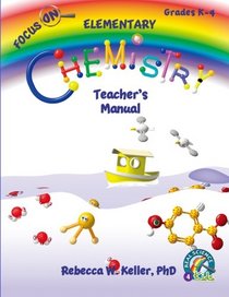 Focus On Elementary Chemistry Teacher's Manual