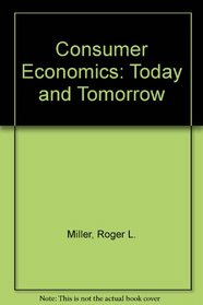 Consumer Economics: Today and Tomorrow