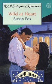 Wild at Heart  (Simply the Best) (Harlequin Romance, No 3468)