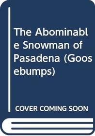 The Abominable Snowman of Pasadena