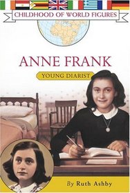 Anne Frank : Young Diarist (Childhood of World Figures)