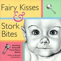 Fairy Kisses and Stork Bites