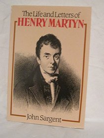 Life and Letters of Henry Martyn