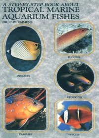 A Step-by-Step Book About Tropical Marine Aquarium Fishes