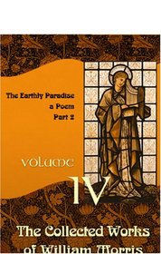 The Collected Works of William Morris: Volume 4. The Earthly Paradise: a Poem ( Part 2)