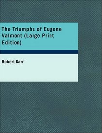 The Triumphs of EugFne Valmont